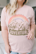 Load image into Gallery viewer, Up For An Adventure Tee